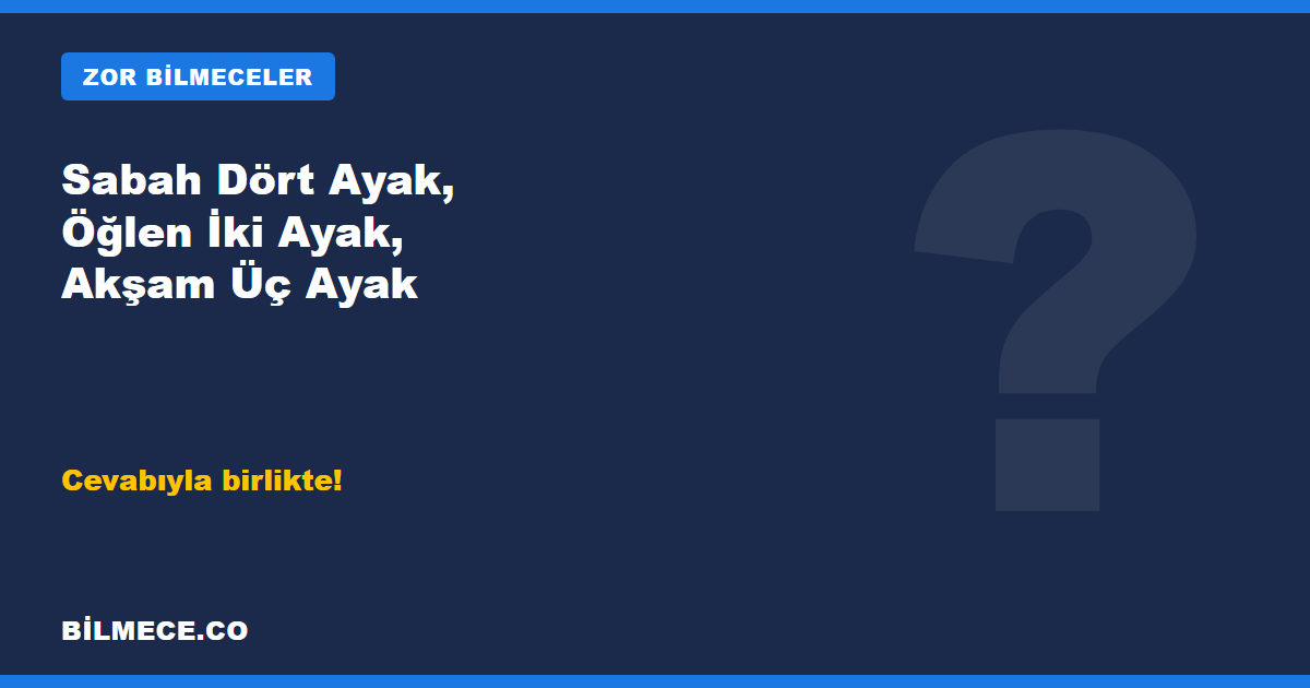 Sabah Dört Ayak Öğlen İki Ayak Akşam Üç Ayak Bilmecesi kapak görseli