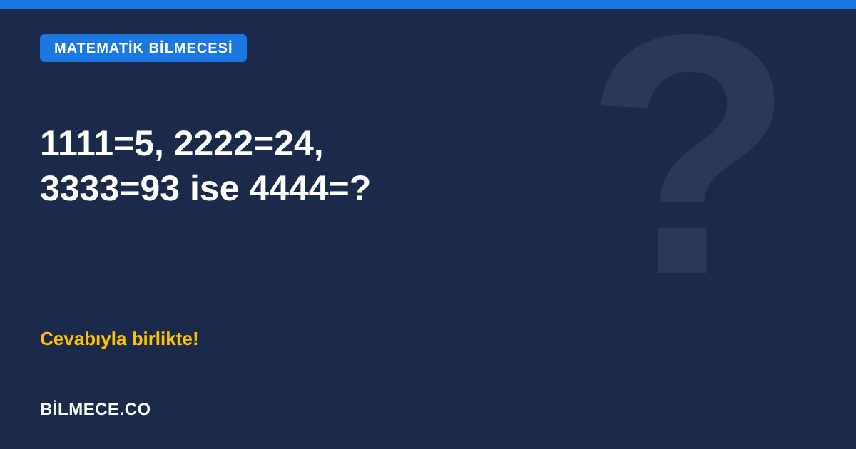 1111=5, 2222=24, 3333=93 ise 4444=? Matematik bilmecesi kapak görseli
