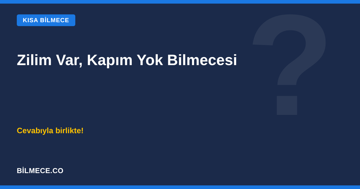 Zilim var, kapım yok bilmecesi - cevabı telefon